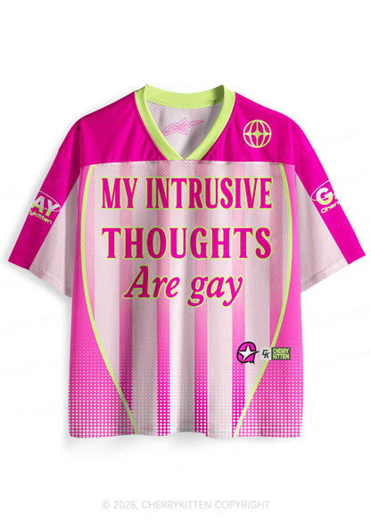 My Intrusive Thoughts Are Gay Pride Y2K Sport Jersey Shirts Cherrykitten