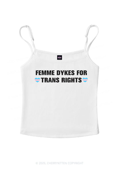 Femme Dykes For Trans Rights Pride Y2K Spaghetti Strap Cami Cherrykitten