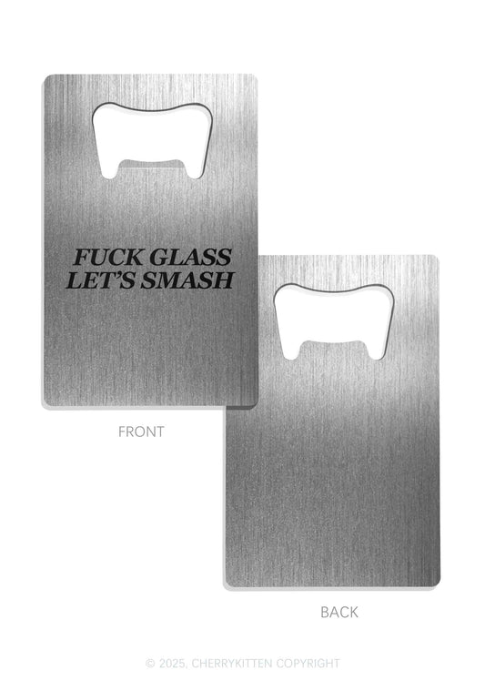 Fxxk Class Smash Y2K Credit Card Bottle Openers Cherrykitten