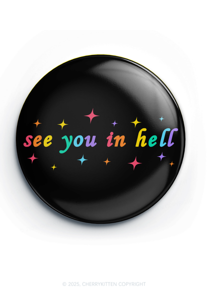 See You In Hell 1Pc Y2K Pin Badge Cherrykitten