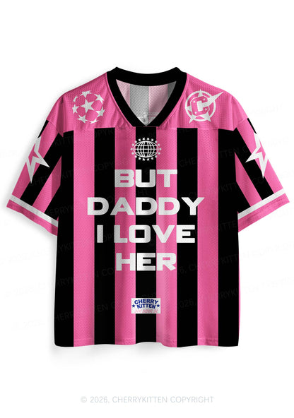 But Daddy I Love Her Pride Y2K Sport Jersey Shirts Cherrykitten