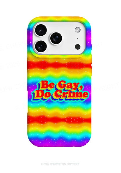 Be Gay Do Crime Pride Y2K Phone Case Cherrykitten