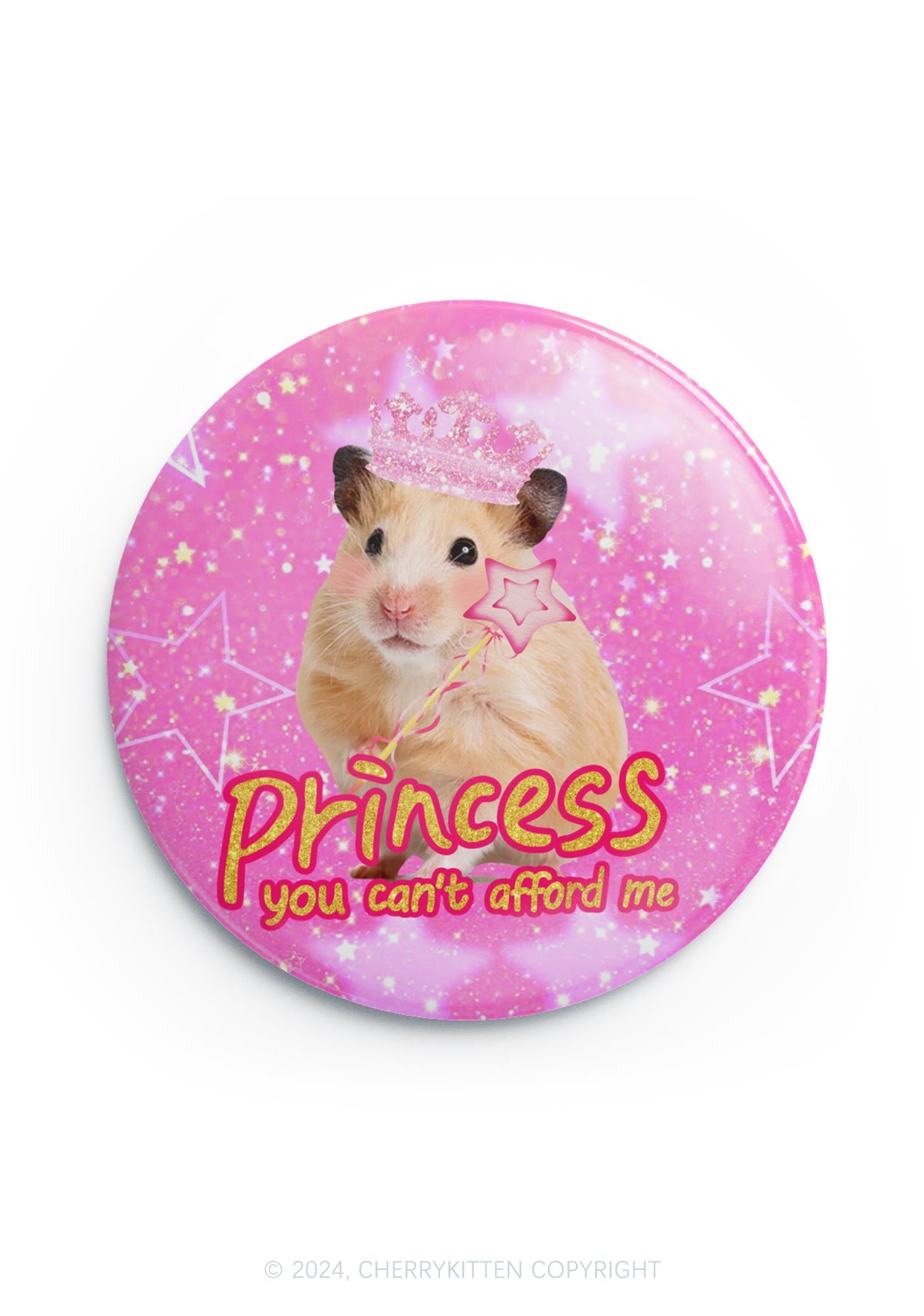 Princess You Can't Afford Me 1Pc Y2K Pin Badge Cherrykitten