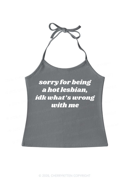 Sorry For Being Hot Lesbian Pride Y2K Halter Neck Cami Cherrykitten
