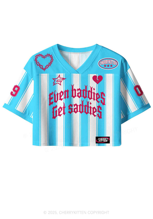 Custom Even Baddies Get Saddies Y2K Crop Sport Jersey Shirts Cherrykitten