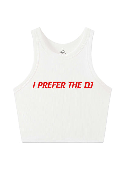 I Prefer The DJ Y2K Crop Tank Top Cherrykitten