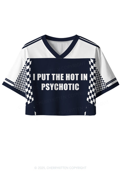 Custom I Put The Hot In Psychotic Y2K Crop Sport Jersey Shirts Cherrykitten