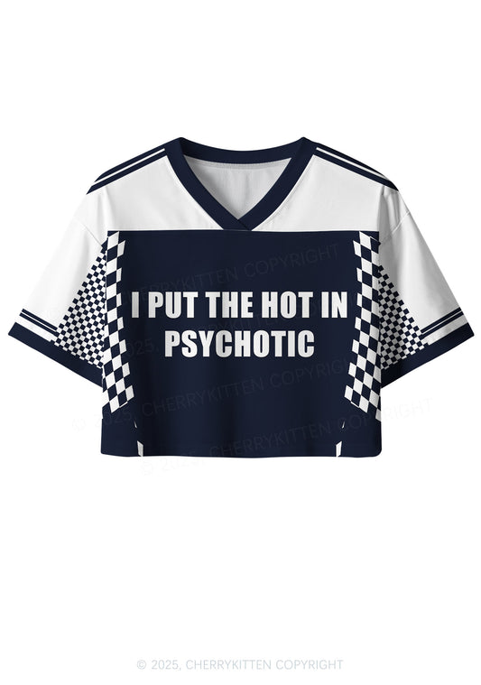 Custom I Put The Hot In Psychotic Y2K Crop Sport Jersey Shirts Cherrykitten