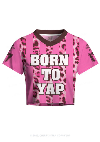 Born To Yap Y2K Crop Football Jersey Shirts Cherrykitten