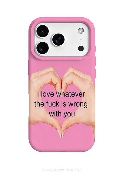 I Love Whatever Wrong With You Y2K Phone Case Cherrykitten