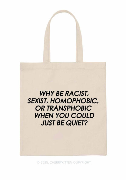 Why Be Racist Sexist Homophobic Or Transphobic Pride Y2K Canvas Tote Bag Cherrykitten