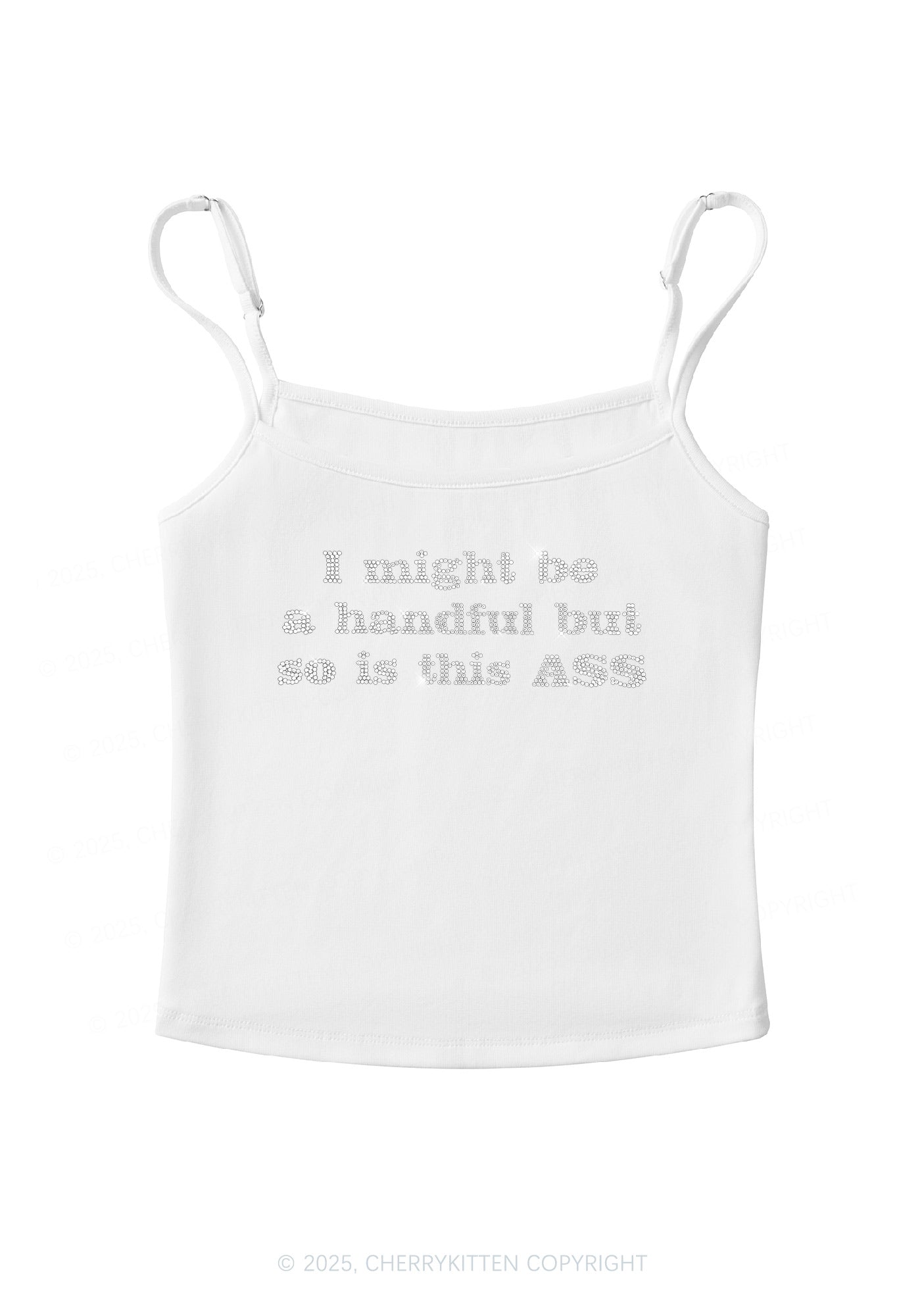 Rhinestone I Might Be Handful Y2K Spaghetti Strap Cami Cherrykitten