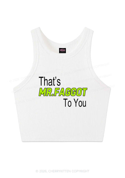 Thats Mr Faggot To You Pride Y2K Crop Tank Top Cherrykitten
