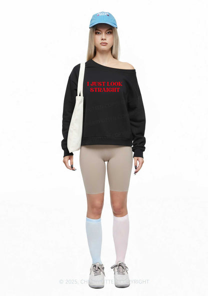 I Just Look Straight Pride Y2K Off Shoulder Sweatshirts Cherrykitten