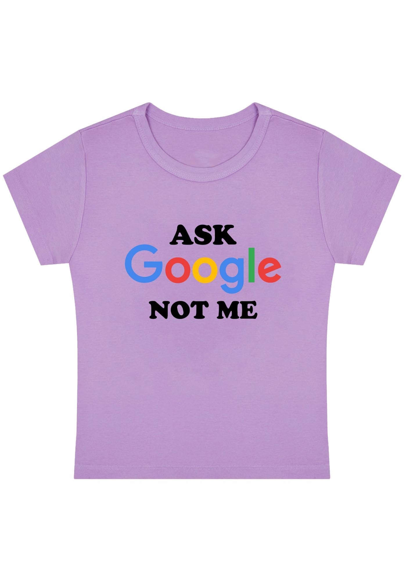 Curvy Ask Google Not Me Baby Tee