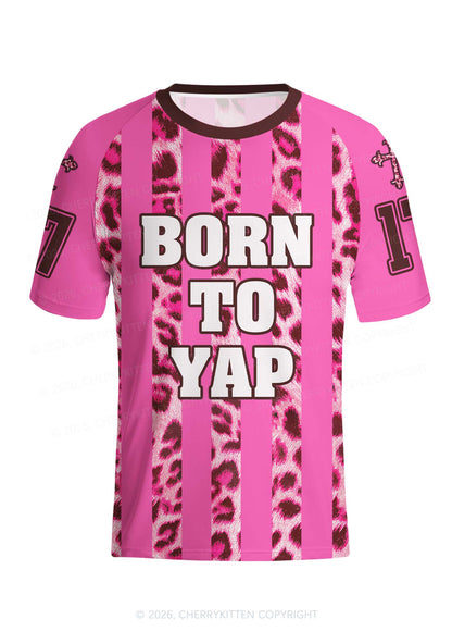 Born To Yap Y2K Football Jersey Shirts Cherrykitten