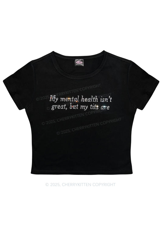 Rhinestone My Mental Health Isnt Great Y2K Baby Tee Cherrykitten