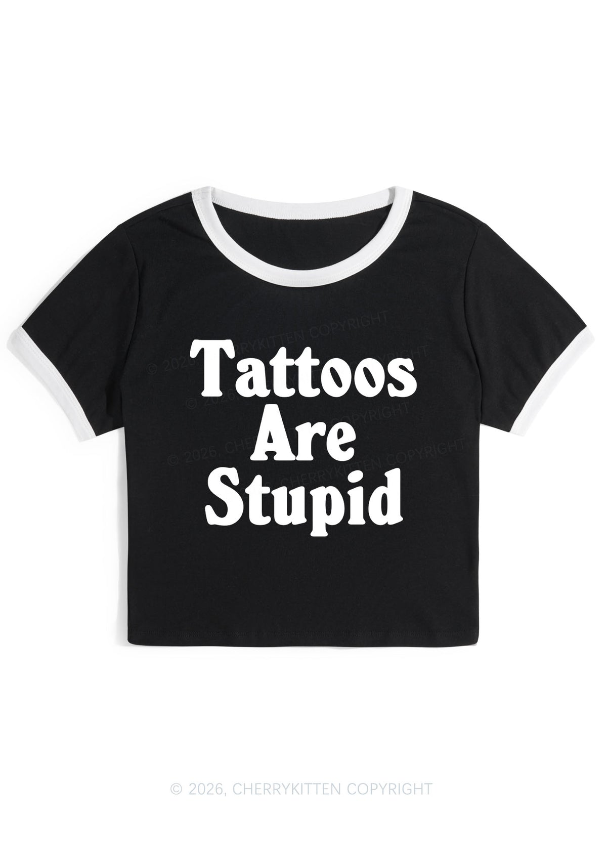 Tattoos Are Stupid Y2K Ringer Tee Cherrykitten