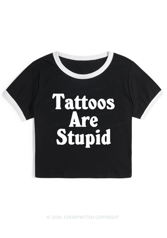 Tattoos Are Stupid Y2K Ringer Tee Cherrykitten