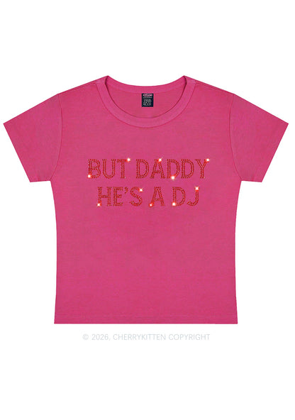 Rhinestone But Daddy Hes A Dj Y2K Baby Tee Cherrykitten