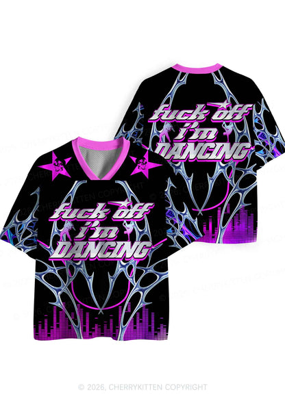 Fxxk Off Im Dancing Y2K Sport Jersey Shirts Cherrykitten