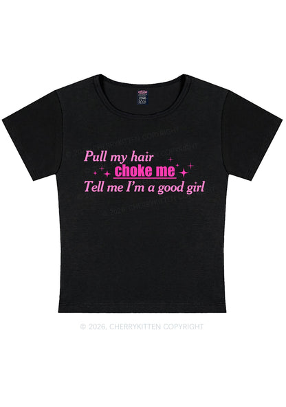 Choke Me Im Good Girl Y2K Baby Tee Cherrykitten