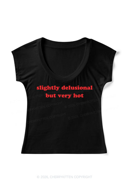 Slightly Delusional But Very Hot Y2K V Neck T Shirts Cherrykitten