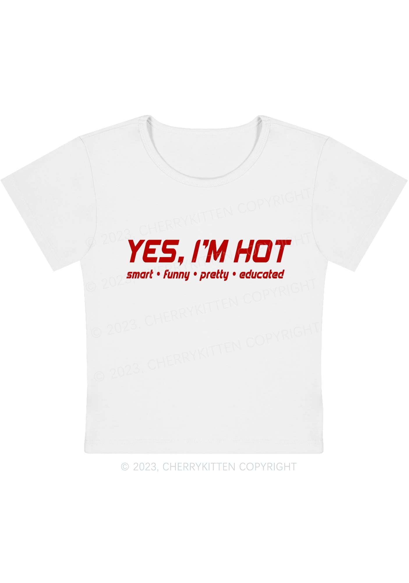 Curvy I'm Hot Smart Funny Pretty Educated Y2K Baby Tee Cherrykitten