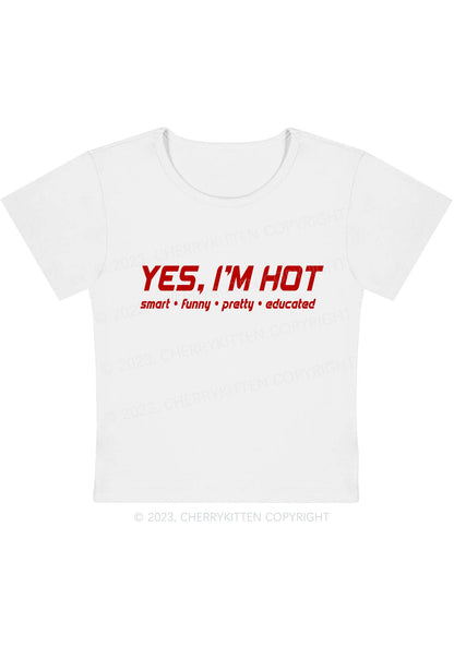Curvy I'm Hot Smart Funny Pretty Educated Y2K Baby Tee Cherrykitten
