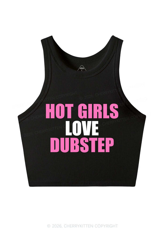 Hot Girls Love Dubstep Y2K Crop Tank Top Cherrykitten