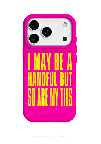 I May Be A Handful Y2K Phone Case Cherrykitten
