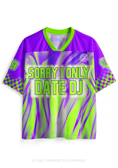 Sorry I Only Date DJ Y2K Sport Jersey Shirts Cherrykitten