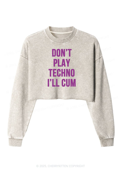 Dont Play Techno Y2K Crop Washed Sweatshirts Cherrykitten