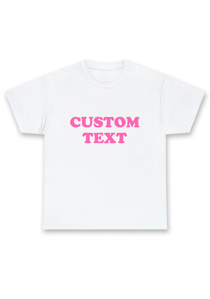 Custom Personalized Text Chunky Shirt