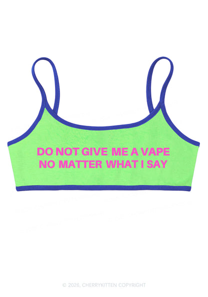 Do Not Give Me A Vape Y2K Super Crop Cami Cherrykitten