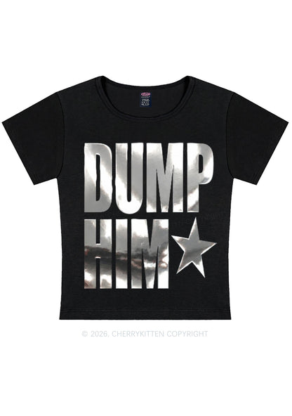 Dump Him Silver Foil Printed Y2K Baby Tee Cherrykitten