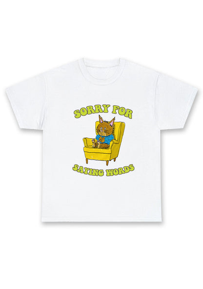 Sorry For Saying Words Chunky Shirt