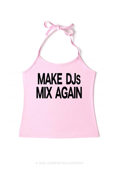 Make DJs Mix Again Y2K Halter Neck Cami Cherrykitten