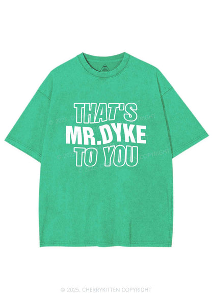 Thats Mr Dyke Pride Y2K Shirts Washed Tee Cherrykitten