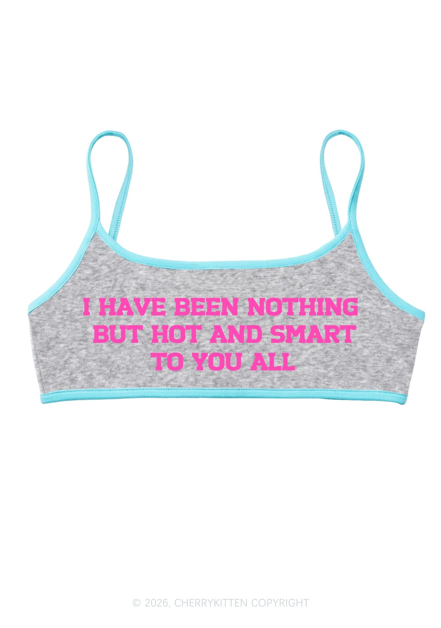 I Have Been Hot And Smart Y2K Super Crop Cami Cherrykitten