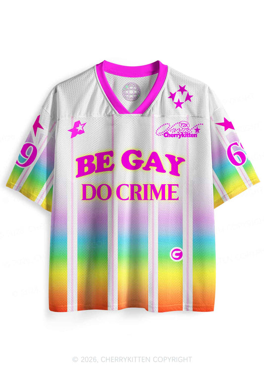 Be Gay Do Crime Rainbow Pride Y2K Sport Jersey Shirts Cherrykitten