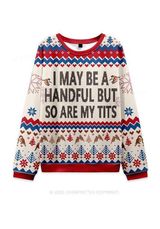 I May Be A Handful Y2K Christmas Knit Sweatshirt Cherrykitten