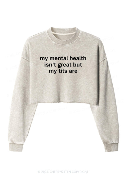 My Mental Health Isnt Great Y2K Crop Washed Sweatshirts Cherrykitten