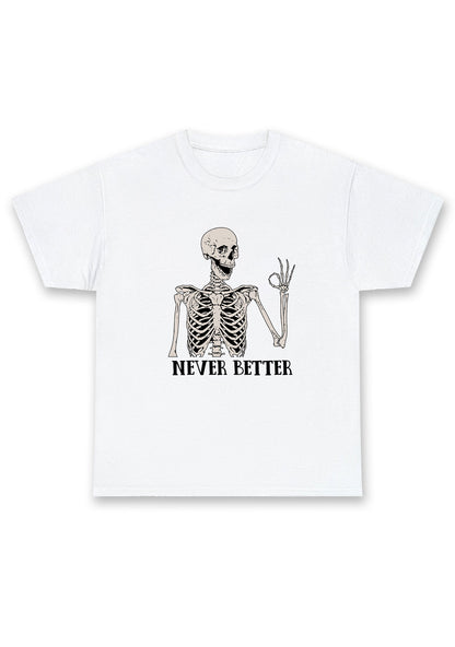 Halloween Skeletons Never Better Chunky Shirt