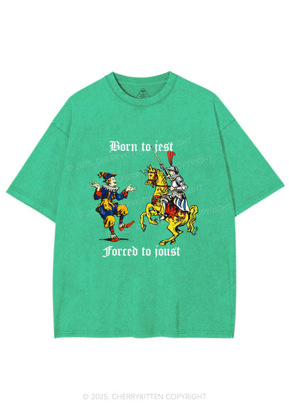 Born to Jest Forced to Joust Y2K Shirts Washed Tee Cherrykitten