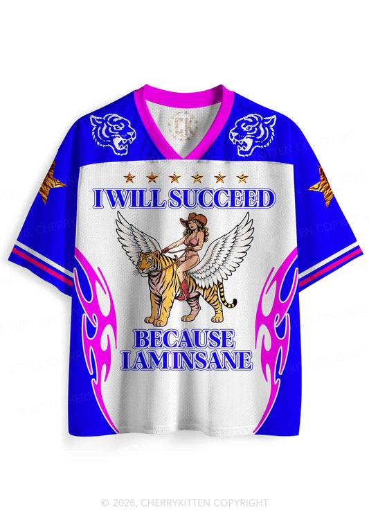 I Will Succeed Because I Am Insane Y2K Sport Jersey Shirts Cherrykitten