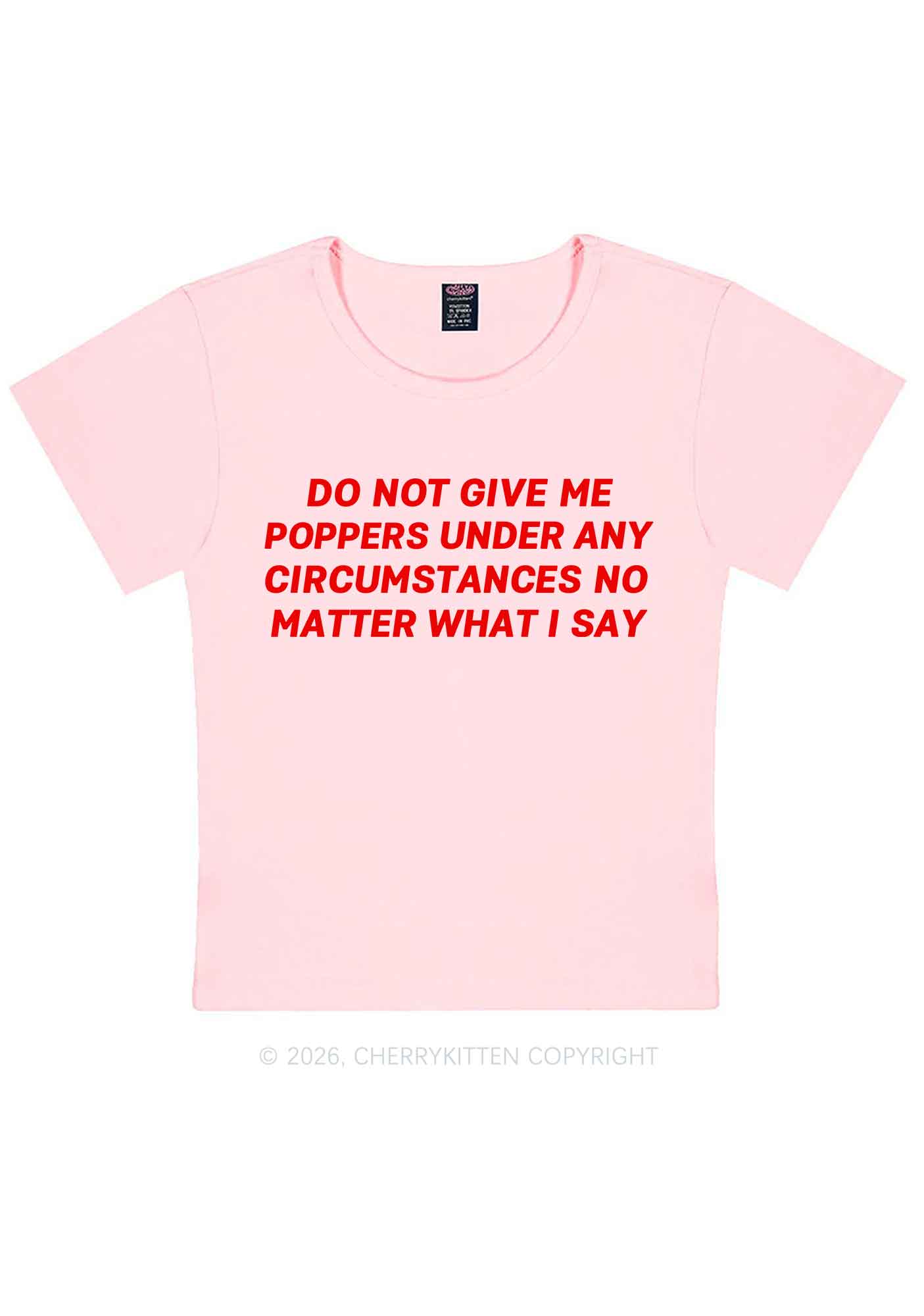 Do Not Give Me Pxppers Y2K Baby Tee Cherrykitten