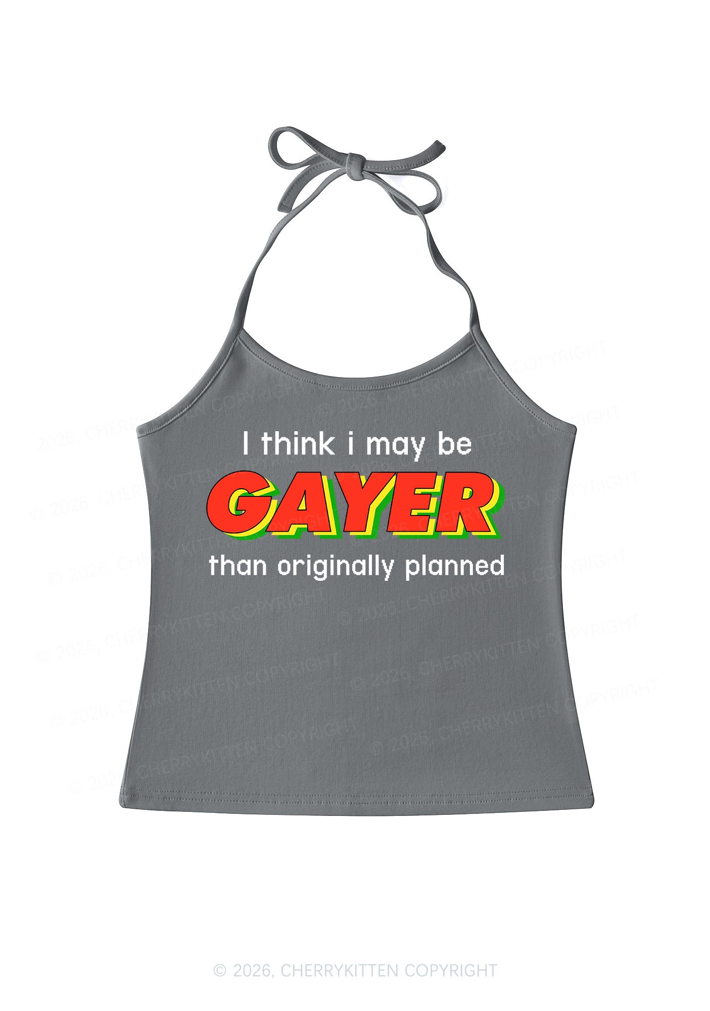 I May Be Gayer Pride Y2K Halter Neck Cami Cherrykitten