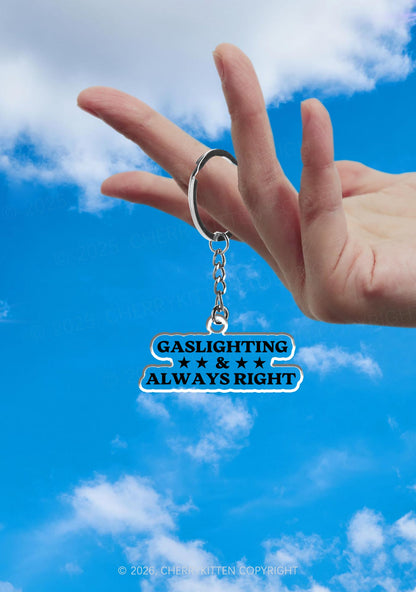 Gaslighting Always Right 1Pc Y2K Keychain Cherrykitten