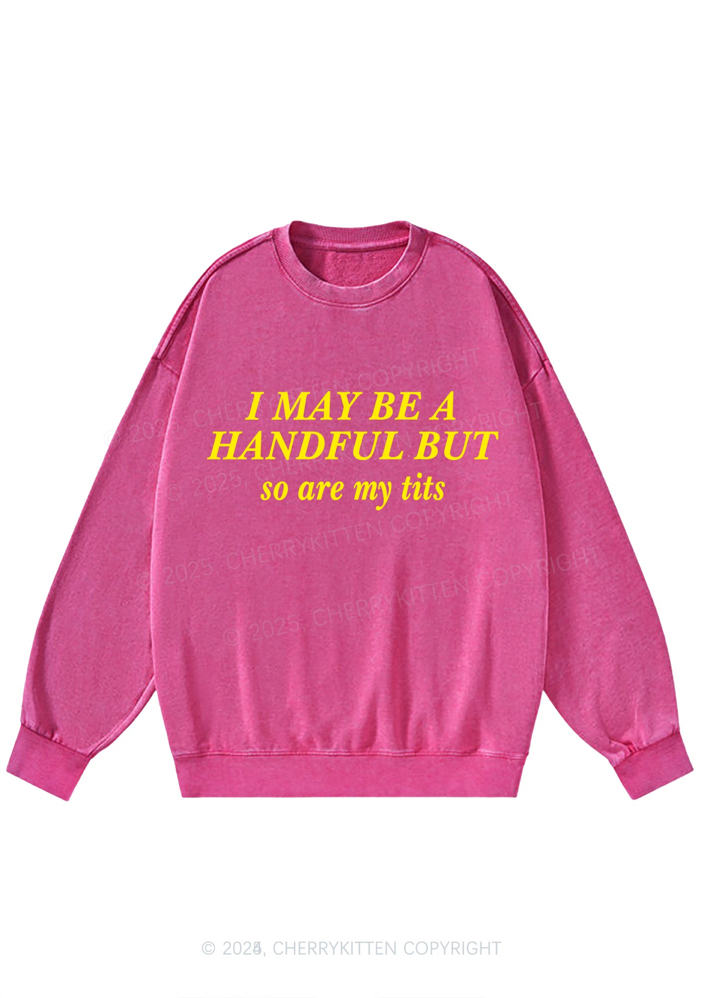 I May Be A Handful Y2K Washed Sweatshirts Cherrykitten